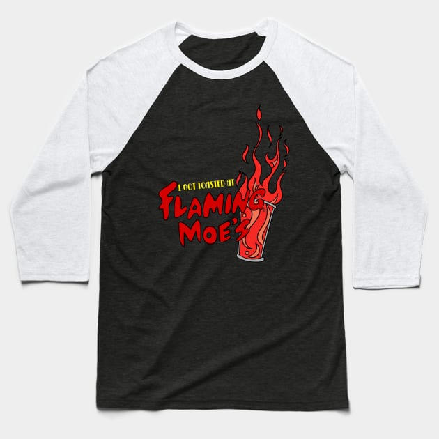 I got Toasted at Flaming Moes Baseball T-Shirt by Meta Cortex